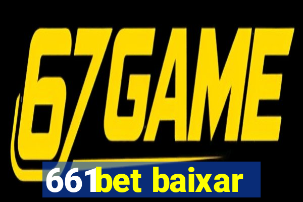 661bet baixar